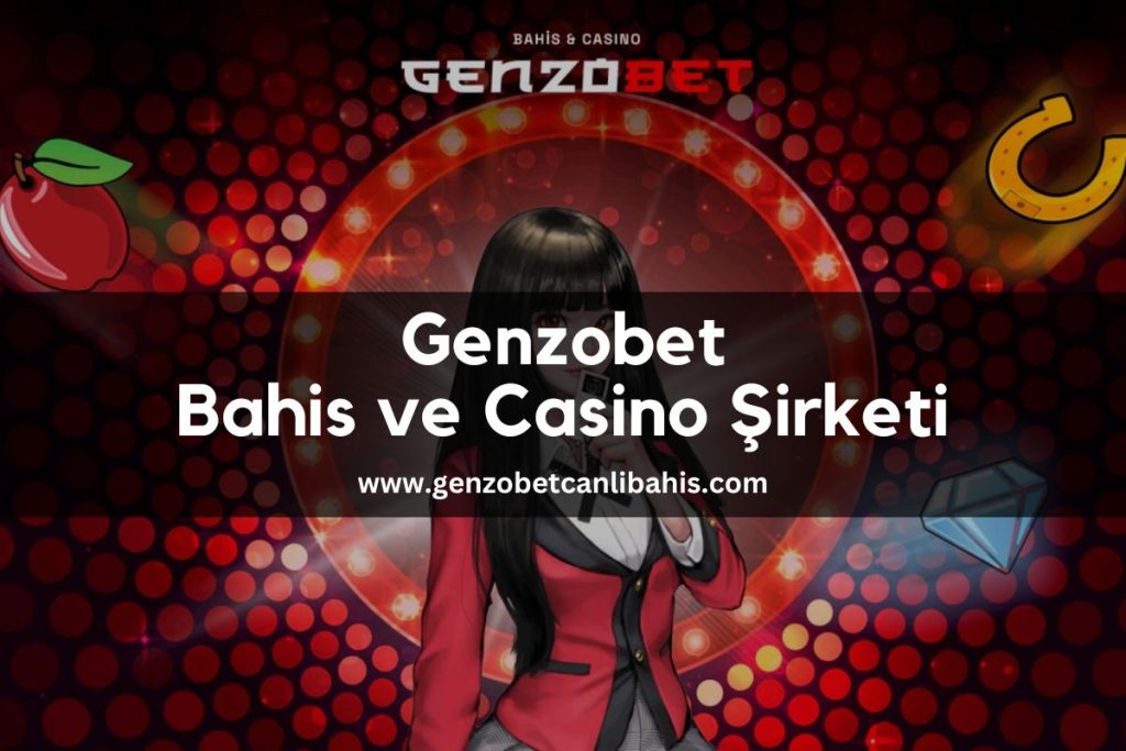 genzobetcanlibahis-genzobet-bahis-casino