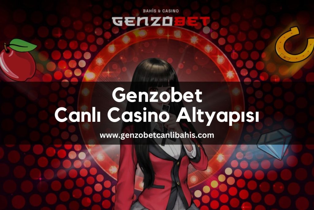 genzobetcanlibahis-genzobet-canli-casino