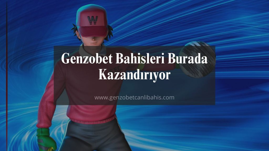 Genzobet Bahisleri Burada